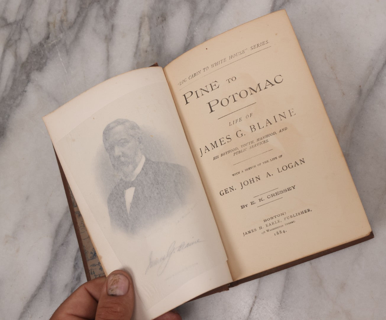 Lot 122 - "Pine To Potomac, Life Of James G. Blaine" Antique Illustrated Book From The "Log Cabin To White House" Series, By E.K. Cressey, Published By James H. Earle, Boston, 1884