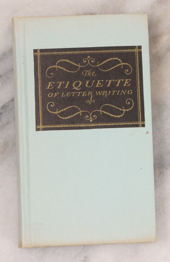 Lot 126 - "The Etiquette Of Letter Writing" Vintage Miniature "Desk" Book, Published By Eaton, Crane And Pike Company, Pittsfield, 1927