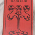 Lot 127 - "Black Rock; A Tale Of The Selkirks" Antique Novel By Ralph Connor, With Art Nouveau Design On Cover And Spine, Published By W.B. Conkey Company, Chicago, Circa 1900
