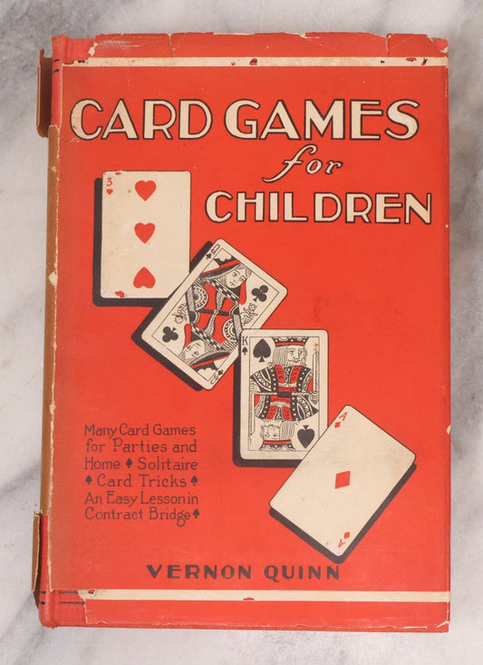 Lot 128 - "Card Games For Children" Vintage Book Of Party Games, Tricks, And Contract Bridge Lessons, In Original Paper Jacket, By Vernon Quinn, Published By Frederick A. Stokes Company, New York, 1933