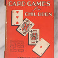 Lot 128 - "Card Games For Children" Vintage Book Of Party Games, Tricks, And Contract Bridge Lessons, In Original Paper Jacket, By Vernon Quinn, Published By Frederick A. Stokes Company, New York, 1933