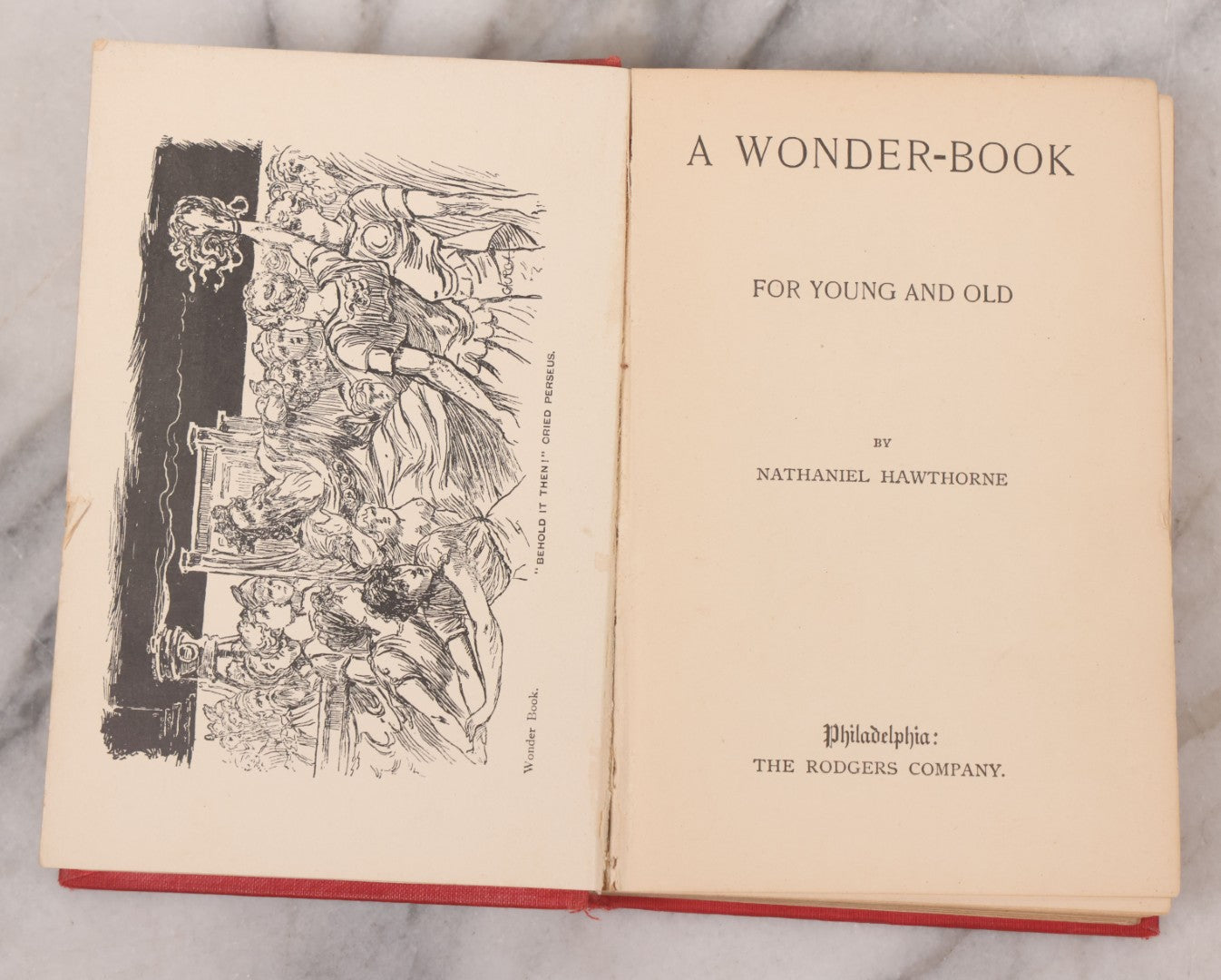 Lot 131 - "A Wonder-Book For Young And Old" Antique Illustrated Storybook By Nathaniel Hawthorne, Published By The Rodgers Company, Philadelphia, 1851