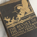 Lot 008 - "The Revolt Of The Angels" Antique Illustrated Book By Anatole France, Illustrated By Frank C. Papé, Published By Dodd, Mead & Company, New York, 1924, Illustrations Include Sphinx, Pan, Satyrs, Cupid, Heralds In Gas Masks, Deckled Edges
