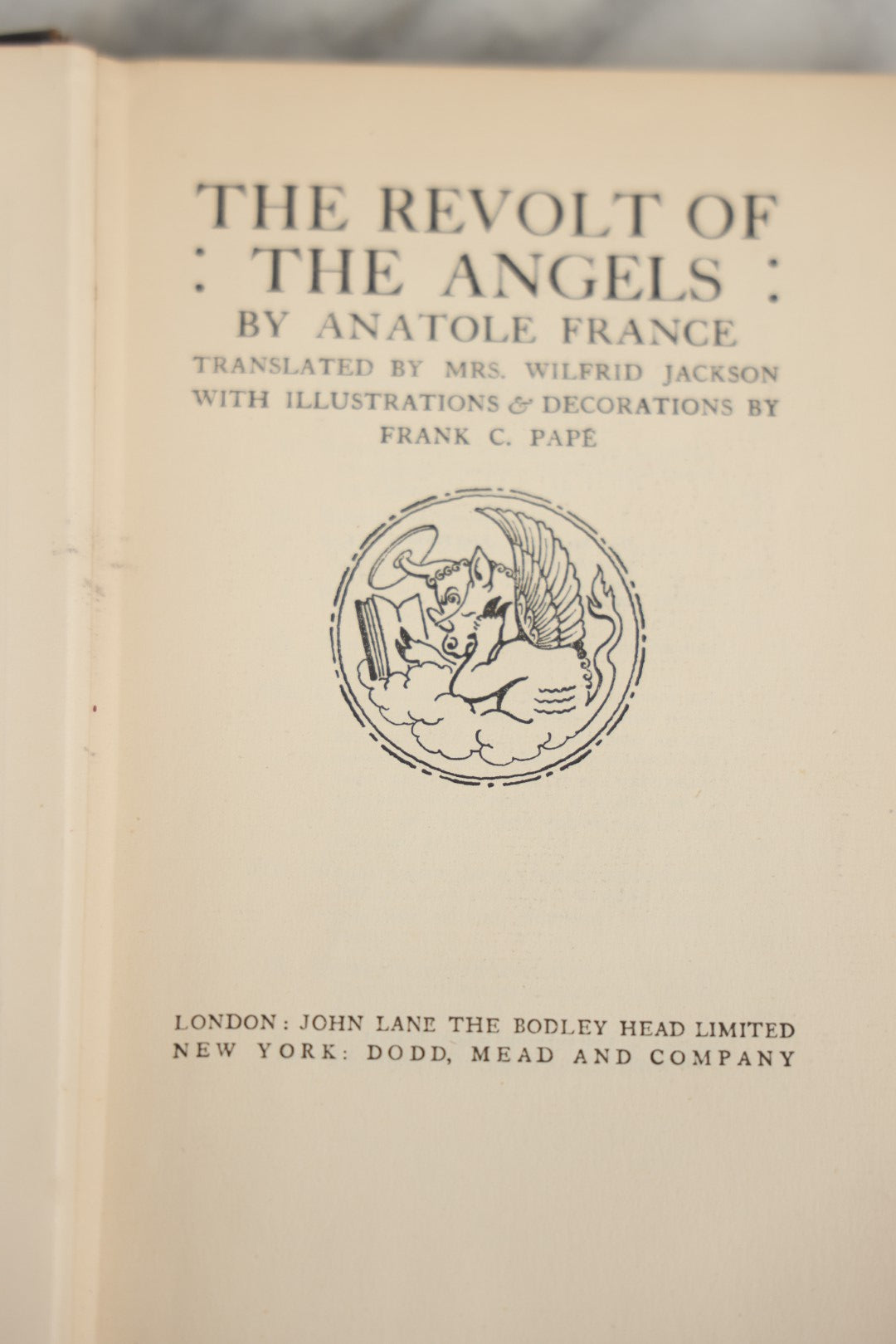 Lot 008 - "The Revolt Of The Angels" Antique Illustrated Book By Anatole France, Illustrated By Frank C. Papé, Published By Dodd, Mead & Company, New York, 1924, Illustrations Include Sphinx, Pan, Satyrs, Cupid, Heralds In Gas Masks, Deckled Edges