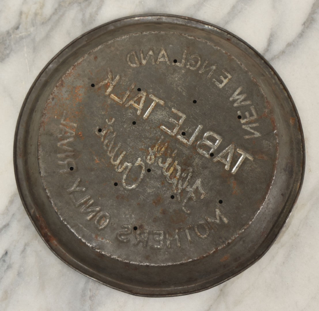 Lot 099 - Vintage Pressed Tin Pie Tray Advertising New England Table Talk Flaky Crust, “Mother's Only Rival”
