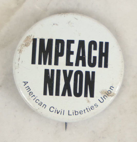 Lot 116 - Vintage “Impeach Nixon” Political Pinback Button By American Civil Liberties Union, Marked Gau Union, Circa 1970s, 1-1/2" Diameter