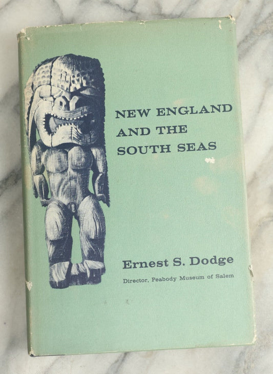 Lot 132 - "New England And The South Seas" Vintage Illustrated Book By Ernest S. Dodge, Director Of The Peabody Museum Of Salem, Original Dust Jacket, Harvard University Press, Cambridge, Massachusetts, 1965