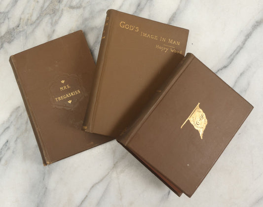 Lot 171 - Grouping Of Three Antique Books With Matching Brown Book Cloth Binding, Including "Heart-Beats" By P.C. Mozoomdar (1894), "God's Image In Man" By Henry Wood (1893), And "Mrs. Tregaskiss" By Mrs. Campbell-Praed (1895)