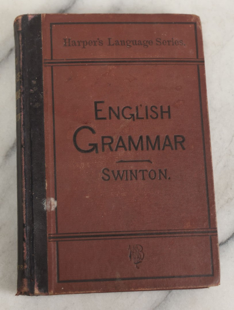 Lot 173 - Grouping Of Three Antique Grammar Books, Including "A Grammar Of The English Language" By William Swinton (1880), "A Common-School Grammar Of The English Language" By Simon Kerl (1875), And "First Lessons In Latin" By Elisha Jones (1883)