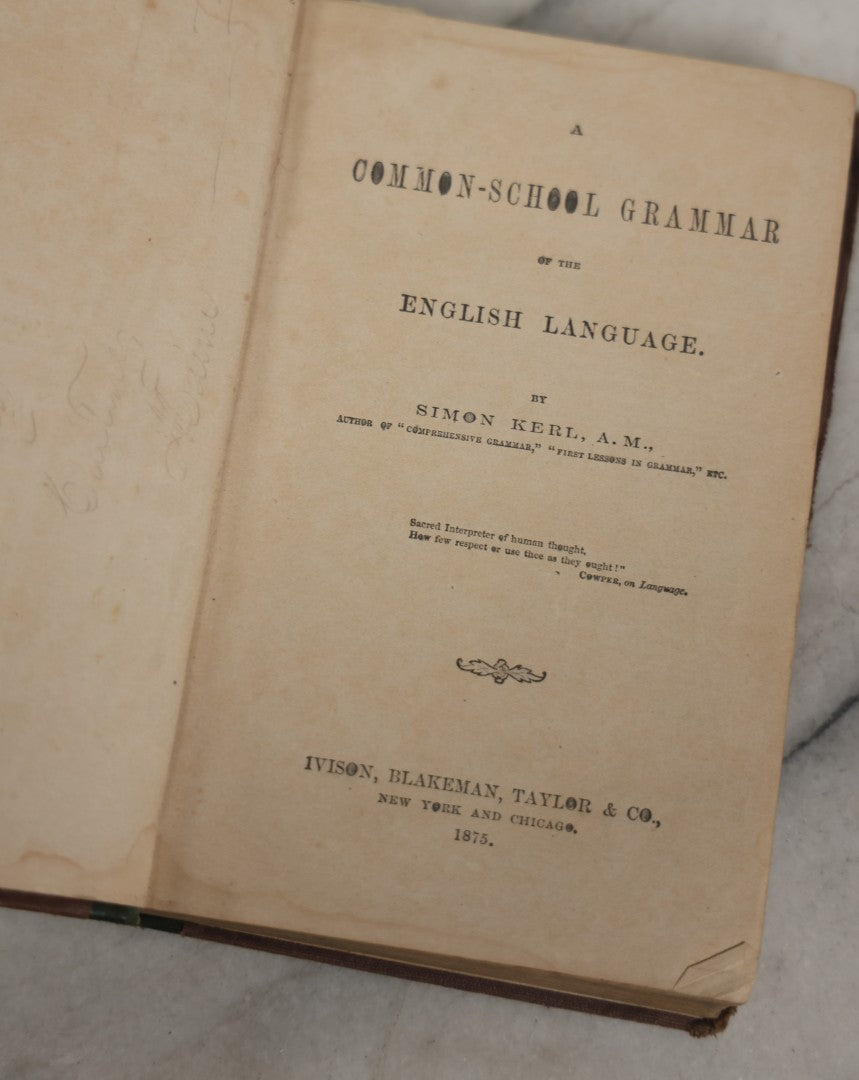 Lot 173 - Grouping Of Three Antique Grammar Books, Including "A Grammar Of The English Language" By William Swinton (1880), "A Common-School Grammar Of The English Language" By Simon Kerl (1875), And "First Lessons In Latin" By Elisha Jones (1883)