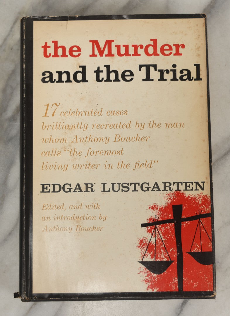 Lot 200 - "The Murder And The Trial" Vintage Book By Edgar Lustgarten, Published By Charles Scribner's Sons, New York, 1958, Original Dust Jacket