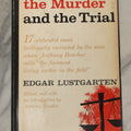 Lot 200 - "The Murder And The Trial" Vintage Book By Edgar Lustgarten, Published By Charles Scribner's Sons, New York, 1958, Original Dust Jacket