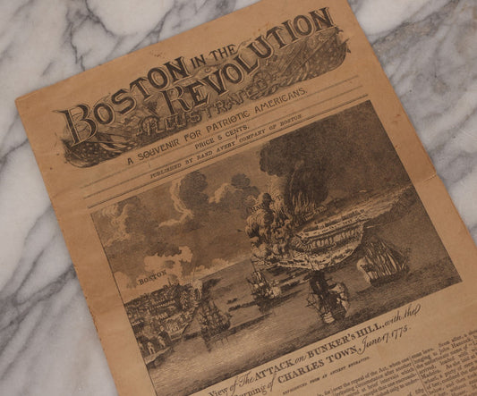 Lot 072 - "Boston In The Revolution: A Souvenir For Patriotic Americans," Antique Souvenir Newspaper Published By Rand Avery Company, Boston, Copyright 1888 By Moses King