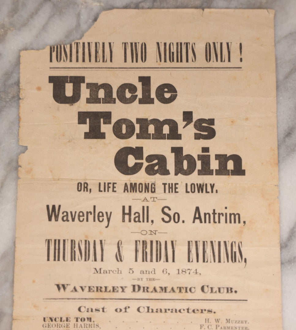 Lot 074 - Antique Theatrical Broadside, "Uncle Tom's Cabin," Two-Night Performance By Waverley Dramatic Club, Waverly Hall, South Antrim, New Hampshire, March 5–6, 1874