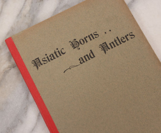 Lot 109 - "An Illustrated Catalogue Of The Asiatic Horns And Antlers In The Collection Of The Indian Museum" Antique English Booklet By T. Bentham, Published By The Indian Museum, Calcutta, India, 1908
