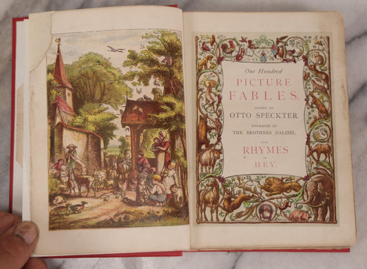 Lot 114 - "One Hundred Picture Fables," Antique Book With Rhymes By F. Hey, Translated By H.W. Dulcken, Illustrated By Otto Speckter, Published By George Routledge And Sons, London, Circa 1895