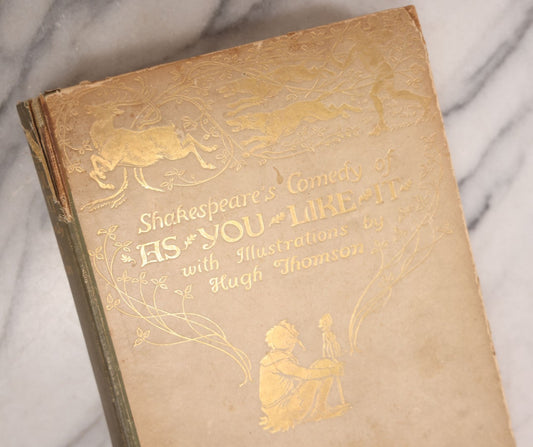 Lot 116 - "Shakespeare's Comedy Of 'As You Like It,'" Antique Book Illustrated By Hugh Thomson, Published By Hodder & Stoughton, London And New York, Circa 1910