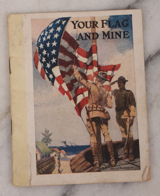 Lot 133 - "Your Flag And Mine" Antique Illustrated Booklet On The History Of The American Flag, Advertising On Back Cover For Hendlers Ice Cream: "On Your Way Take Home A Brick," Published By National Committee On Patriotic Literature, New York, 1917