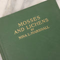 Lot 141 - "Mosses And Lichens" Antique Nature Book By Nina L. Marshall, With Sixteen Plates In Color And Thirty-Two In Black And White From Photographs By J.A. & H.C. Anderson, Doubleday, Published By Page & Company, Garden City, New York, 1910