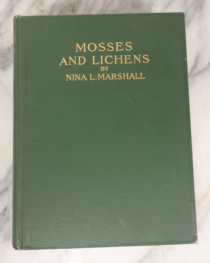 Lot 141 - "Mosses And Lichens" Antique Nature Book By Nina L. Marshall, With Sixteen Plates In Color And Thirty-Two In Black And White From Photographs By J.A. & H.C. Anderson, Doubleday, Published By Page & Company, Garden City, New York, 1910