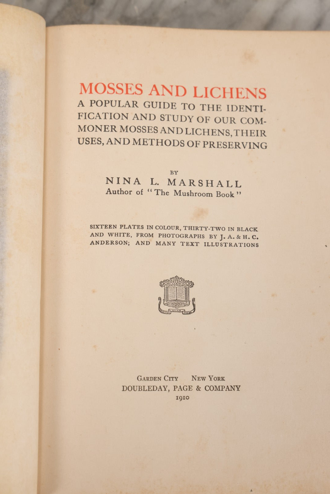 Lot 141 - "Mosses And Lichens" Antique Nature Book By Nina L. Marshall, With Sixteen Plates In Color And Thirty-Two In Black And White From Photographs By J.A. & H.C. Anderson, Doubleday, Published By Page & Company, Garden City, New York, 1910