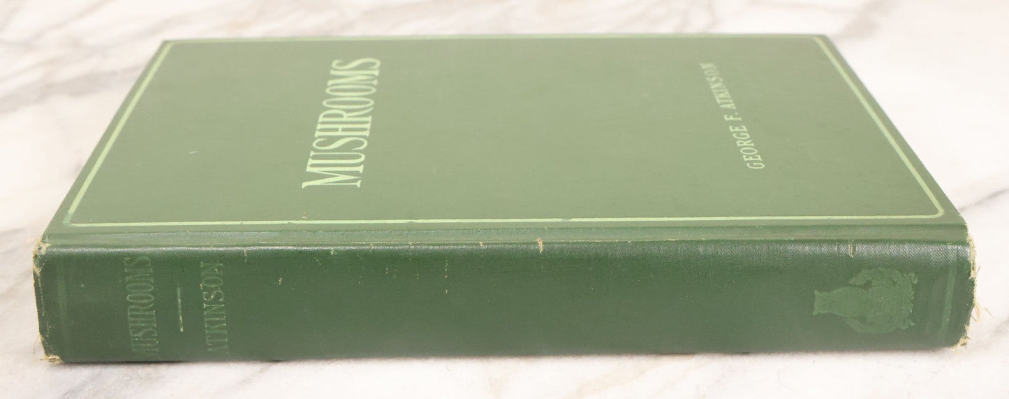 Lot 142 - "Mushrooms: Edible, Poisonous, Etc." Antique Mycology Book By George Francis Atkinson, With 250 Photographs By The Author, Including Recipes For And Toxicology, Third Edition, Published By Henry Holt And Company, New York, 1911