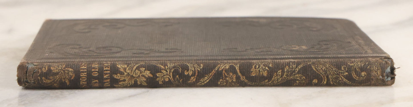 Lot 146 - "Stories By Old Daniel; The Village Story-Teller" Antique Children's Story Book, Illustrated With Woodcuts, Published By S. & C. Shepley, Fitchburg, 1847