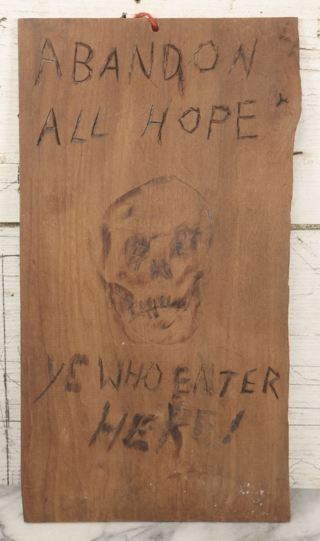 Lot 009 - Vintage Double-Sided Carved And Pyrography Wooden Sign, "Abandon All Hope Ye Who Enter Here" With Skull, And Music-Playing Travelers On Donkeys In Stoney Landscape, 8-3/8" x 15"