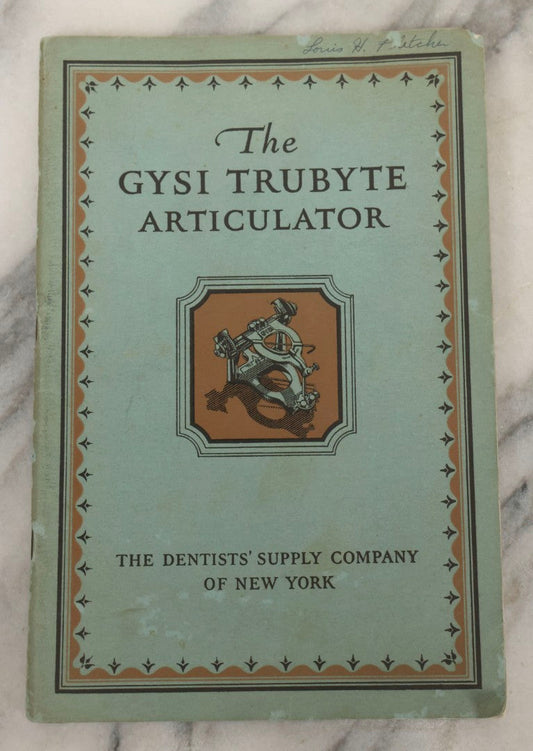 Lot 200 - Vintage Advertising Booklet "The Gysi Trubyte Articulator" By The Dentists' Supply Company Of New York, Third Edition 1934, Originally Copyright 1928