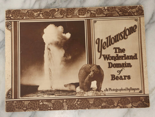 Lot 236 - "Yellowstone: The Wonderland Domain Of Bears" Vintage Nature Photo Booklet With Photographs By Frank Jay Haynes And Jack Ellis Haynes, Published 1929 By Haynes Picture Shops Inc., Yellowstone Park, Wyoming, And St. Paul, Minnesota