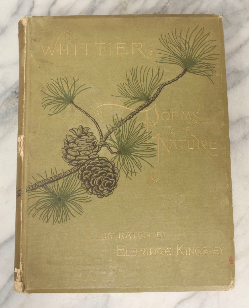 Lot 288 - "Poems Of Nature" Antique Large Format Illustrated Book By John Greenleaf Whittier, Illustrated By Elbridge Kingsley, Published By Houghton, Mifflin And Company, Boston, 1886, With Pine Cone And Pine Leaf Designs On Covers And Gilt Foredge