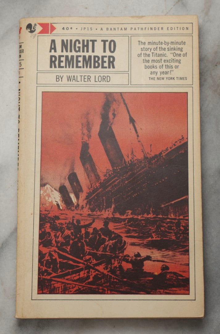Lot 306 - "A Night To Remember" Vintage Bantam Pathfinder Paperback Edition By Walter Lord, Published By Bantam Books, New York, 1963, With Dramatic Red-Tinted Titanic Cover Illustration