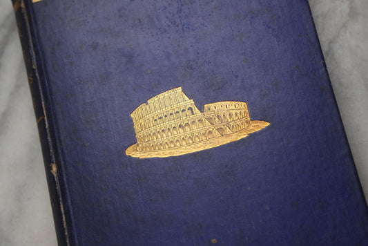 Lot 308 - "Italy, Rome And Naples" Antique Travel Book From The French Of H. Taine, Translated By J. Durand, Published By Holt & Williams, New York, 1872, With Gilt Illustration Of The Colosseum On Front Cover