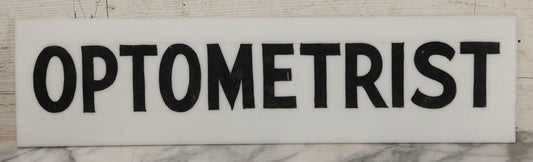 Lot 011 - Vintage Hand-Painted "Optometrist" Trade Sign On White Plexiglass, 23-1/2" x 6"