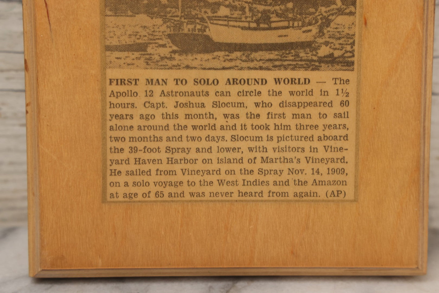 Lot 140 - Vintage Decoupage Plaque Featuring Captain Joshua Slocum Newspaper Clipping, “First Man To Solo Around World,” 5-1/2" x 8-1/4"
