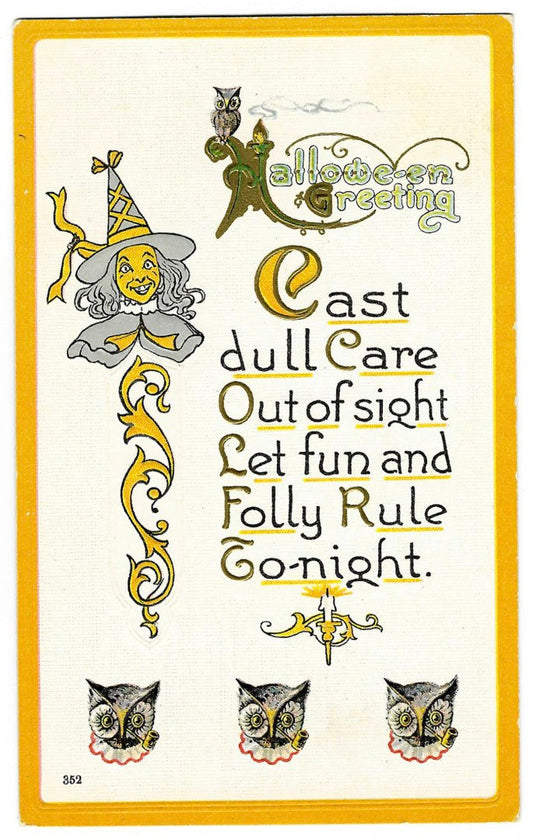 Lot 166 - Antique Embossed Halloween Postcard “Cast Dull Care Out Of Sight” With Witch And Owls, Halloween Greeting, S.A.S. Copyright 1913, Series 352, Unused