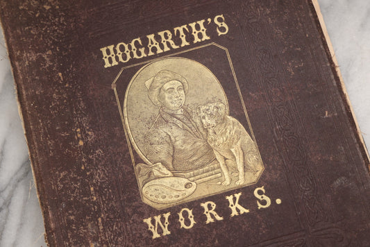 Lot 196 - "The Works Of Hogarth" Antique Art Book With Sixty-Two Full-Page Engraved Plates Of The Works Of William Hogarth, Published By J. Dicks, London