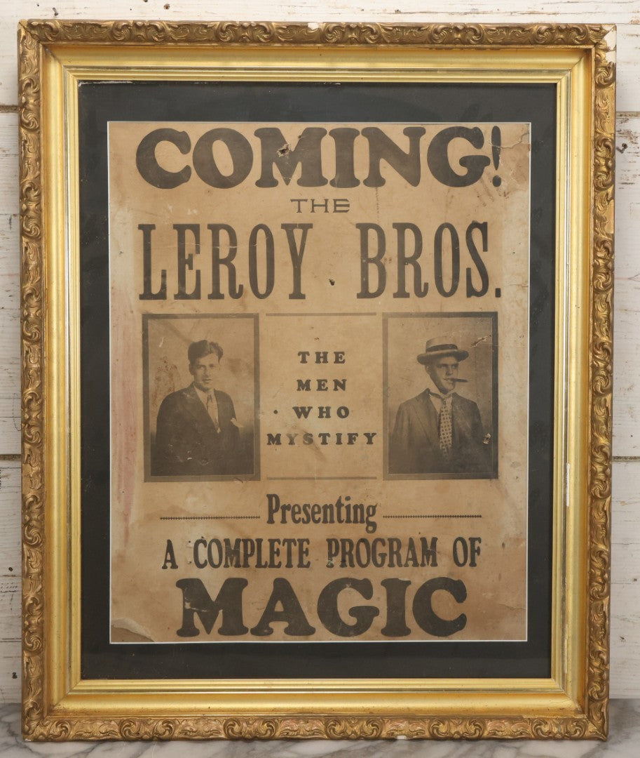 Lot 004 - Vintage Magic Poster, "Coming! The Leroy Bros., The Men Who Mystify, Presenting A Complete Program Of Magic," Custom Frame, 19" x 23"