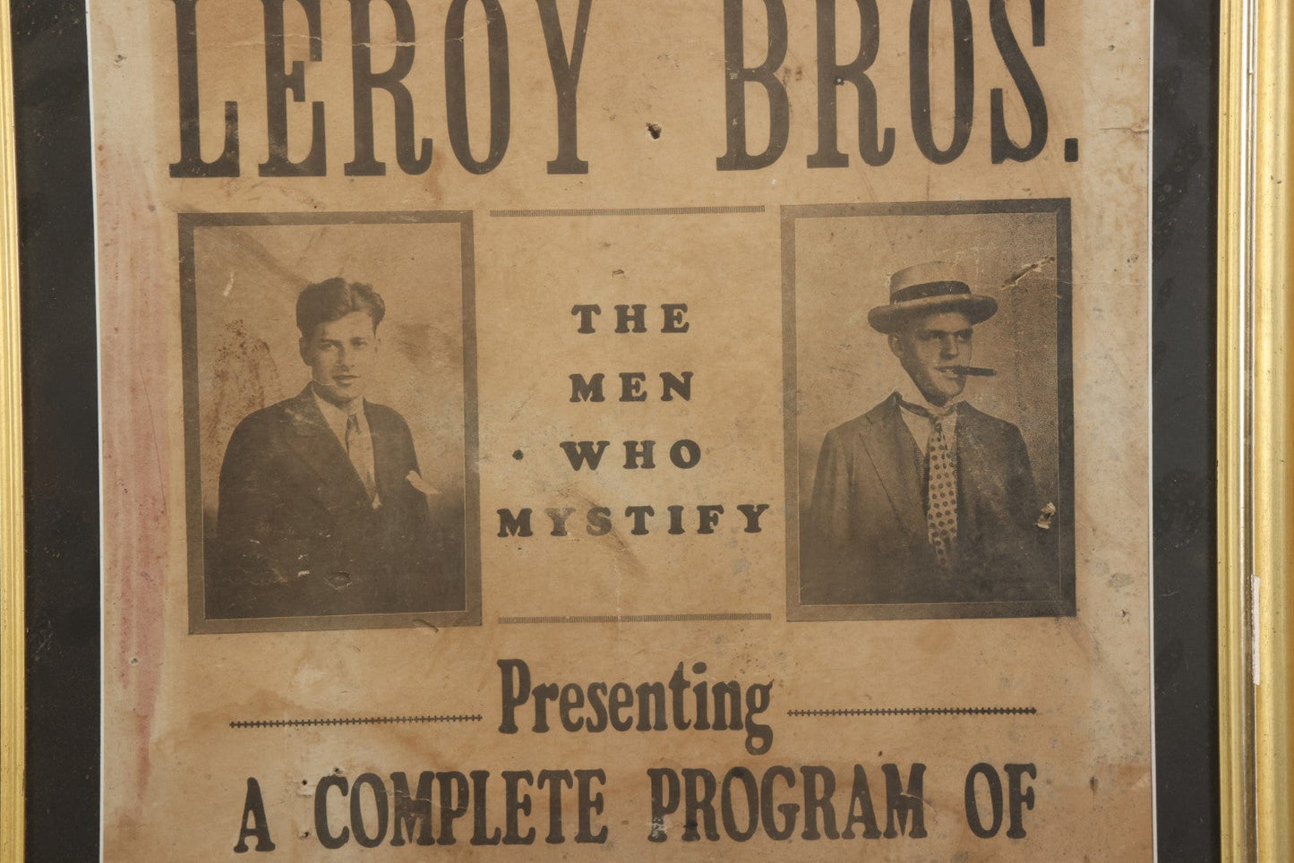 Lot 004 - Vintage Magic Poster, "Coming! The Leroy Bros., The Men Who Mystify, Presenting A Complete Program Of Magic," Custom Frame, 19" x 23"