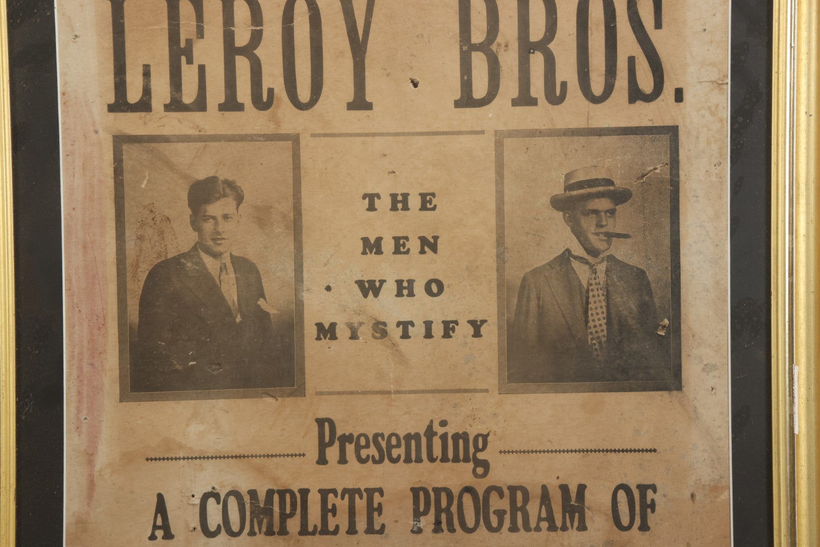 Lot 004 - Vintage Magic Poster, "Coming! The Leroy Bros., The Men Who Mystify, Presenting A Complete Program Of Magic," Custom Frame, 19" x 23"