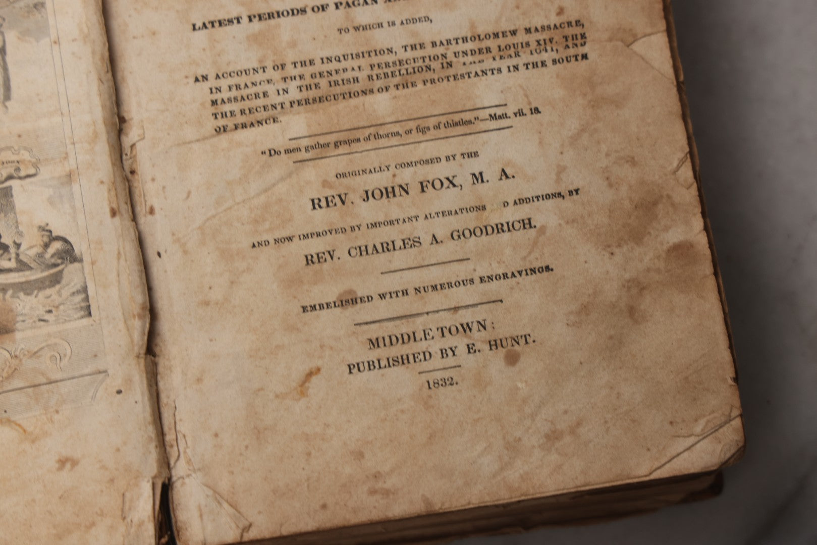 Lot 064 - "Book Of Martyrs; Or, A History Of The Lives, Sufferings, And Triumphant Deaths, Of The Primitive As Well As Protestant Martyrs" Antique Religious Book By Rev. John Fox, Published By E. Hunt, Middletown, 1832