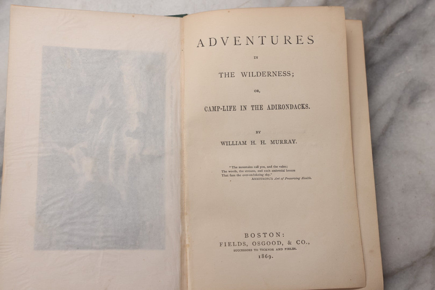 Lot 068 - "Adventures In The Wilderness; Or, Camp-Life In The Adirondacks" Antique Outdoor Sporting Book By William H. H. Murray, Published By Fields, Osgood, & Co., Boston, 1869