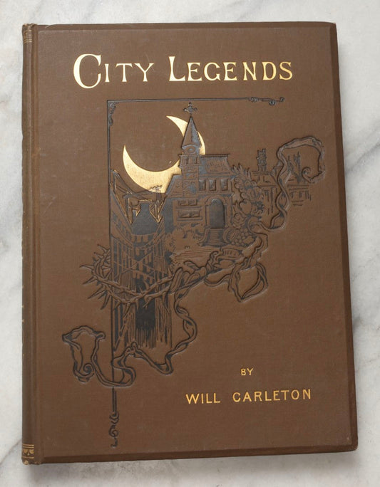 Lot 196 - "City Legends" Antique Illustrated Poetry Book By Will Carleton, Published By Harper & Brothers, New York, 1889