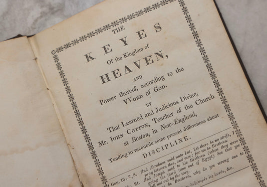 Lot 215 - "The Keyes Of The Kingdom Of Heaven, And Power Thereof, According To The Word Of God" Antique Religious Book By John Cotton, Reprinted By Tappan And Dennet, Boston, 1843