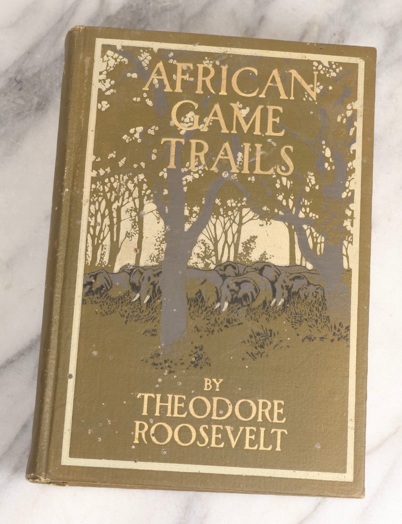 Lot 024 - "African Game Trails" Antique Safari And Natural History Book By Theodore Roosevelt, Illustrated With Photographs By Kermit Roosevelt And Drawings By Philip R. Goodwin, Published By Charles Scribner's Sons, New York, 1910