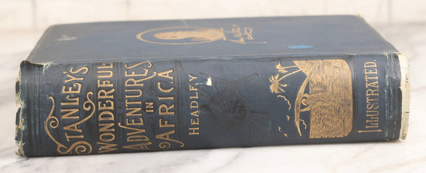 Lot 025 - "Stanley's Wonderful Adventures In Africa" Antique African Exploration Book By Hon. J. T. Headley And Willis Fletcher Johnson, Published By Edgewood Publishing Co., 1889