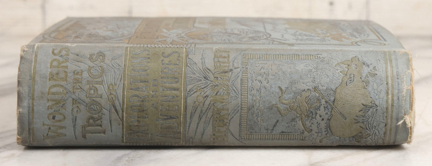 Lot 026 - "Wonders Of The Tropics" Antique African Exploration Book By Henry Davenport Northrop, D.D., Published By The Franklin Publishing Co., Richmond, Virginia, 1889