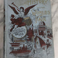 Lot 028 - "History Of The World's Fair: Being A Complete And Authentic Description Of The Columbian Exposition From Its Inception" Antique 1893 World's Fair Book By Major Ben C. Truman, Published By Mammoth Publishing Co., Philadelphia, Pennsylvania