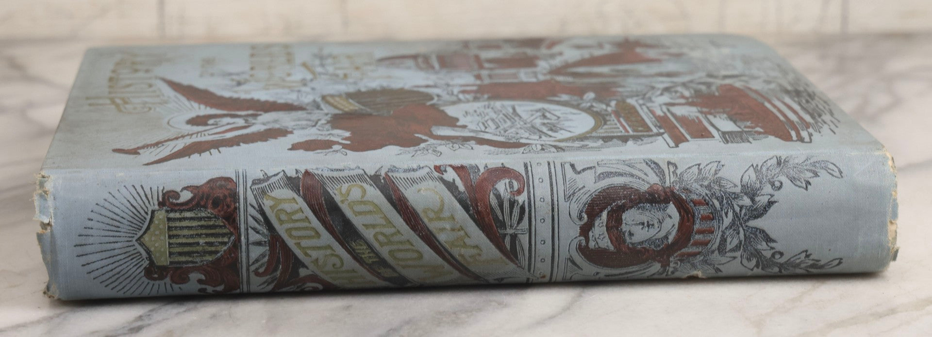 Lot 028 - "History Of The World's Fair: Being A Complete And Authentic Description Of The Columbian Exposition From Its Inception" Antique 1893 World's Fair Book By Major Ben C. Truman, Published By Mammoth Publishing Co., Philadelphia, Pennsylvania