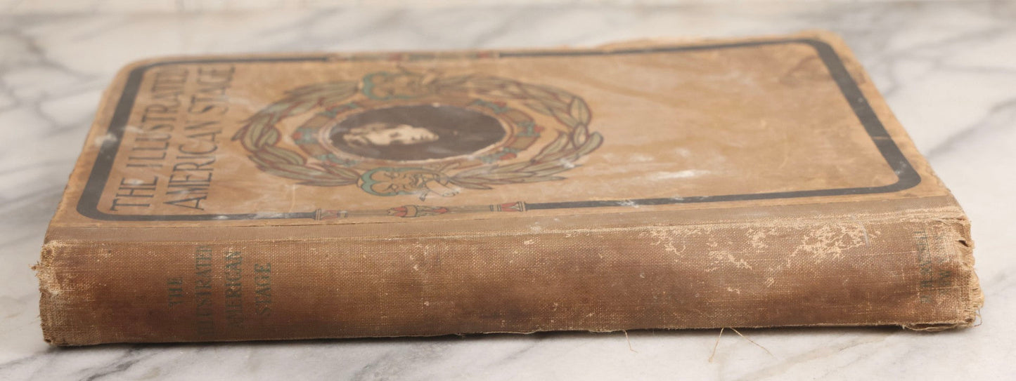 Lot 031 - "The Illustrated American Stage" Antique American Theater Book, Published By R. H. Russell, New York, 1901, Note Poor Condition
